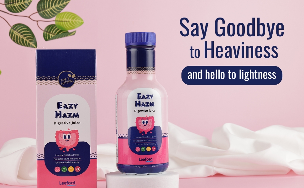 Eazyhazm digestive juice say goodbye to heaviness