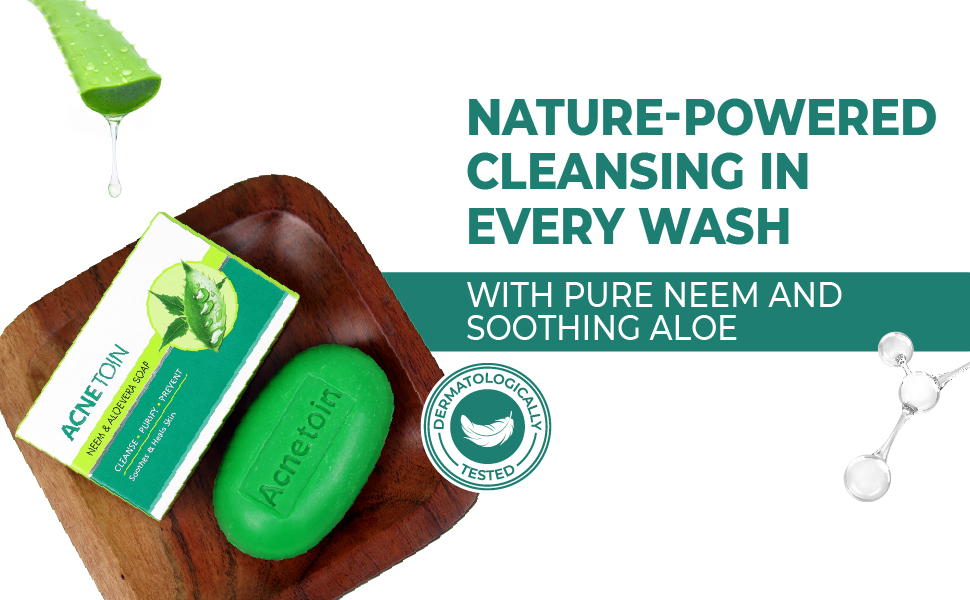 Acnetoin neem and aloevera soap natural powered cleansing in every wash